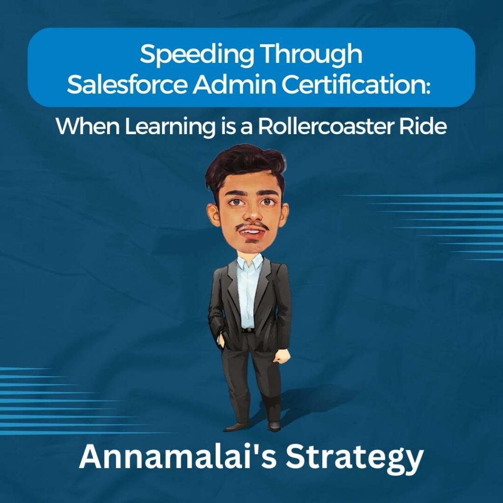 Speeding Through Salesforce Admin Certification: When Learning is a Rollercoaster Ride