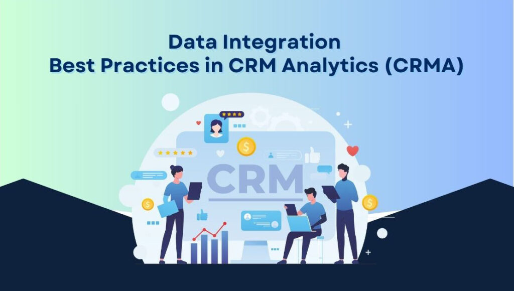 Data Integration Best Practices in CRM Analytics (CRMA)