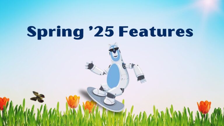 Spring ’25 Features