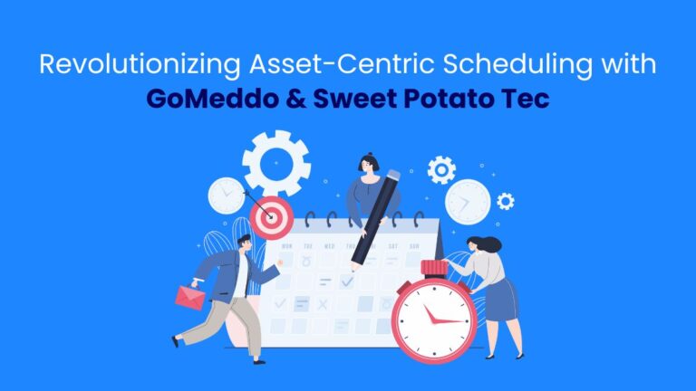 Revolutionizing Asset-Centric Scheduling with GoMeddo & Sweet Potato Tec